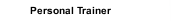 Personal Trainer